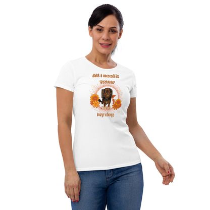 All I Need Women's short sleeve t-shirt